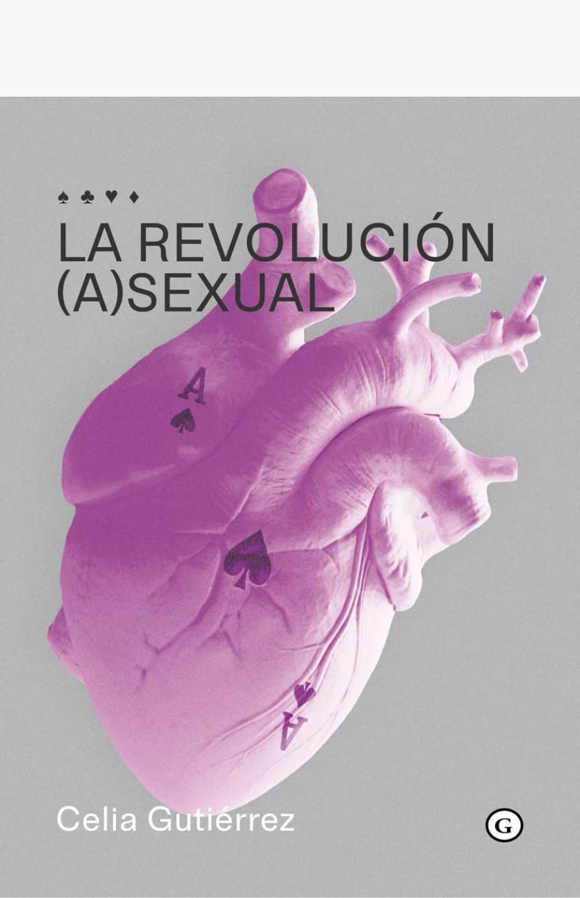 La revolución asexual - GUTIÉRREZ, CELIA