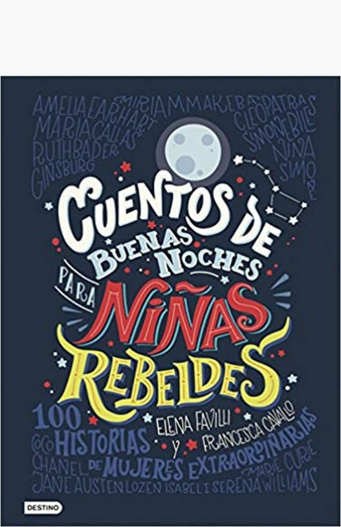 Cuentos de buenas noches para niñas rebeldes 1 - FAVILLI, ELENA