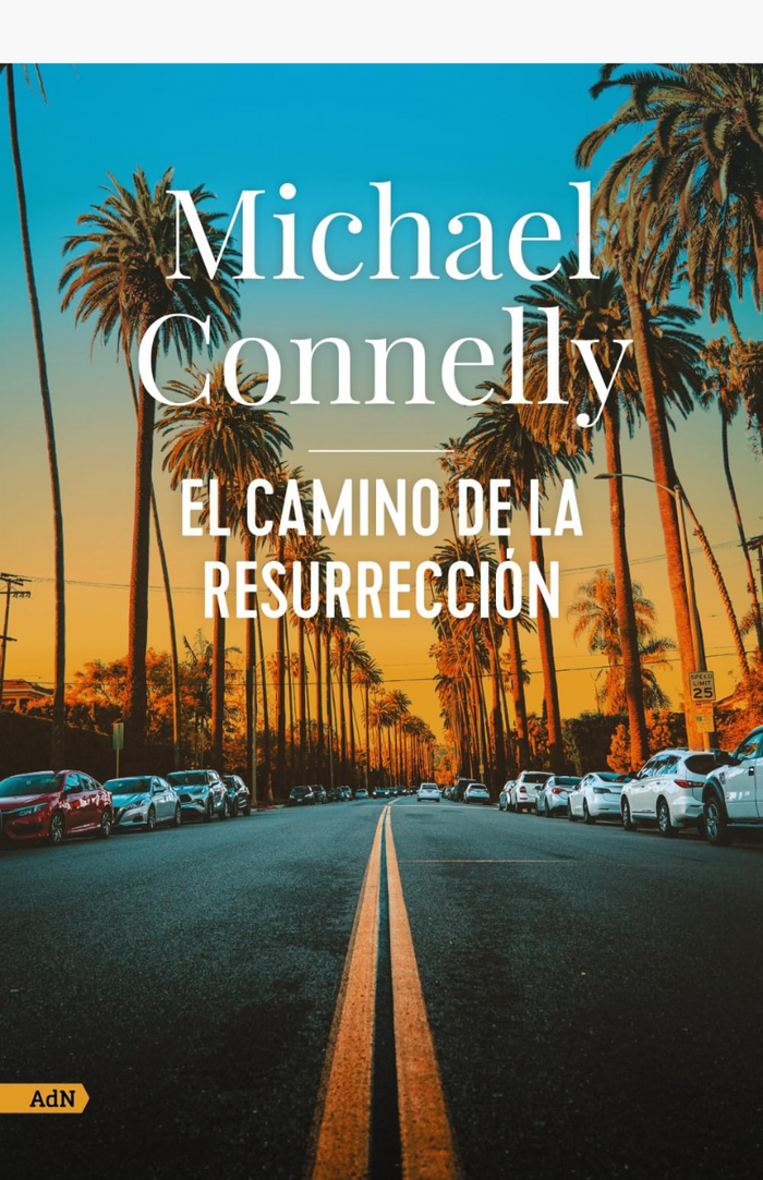 El camino de la resurección - CONNELLY, MICHAEL