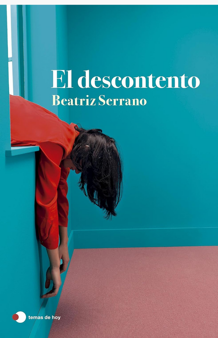 El descontento - SERRANO, BEATRIZ