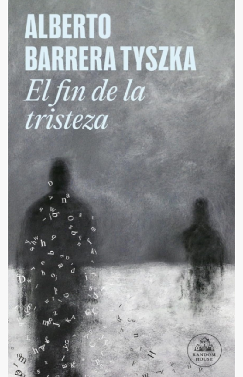 El fin de la tristeza - BARRERA TYSZKA, ALBERTO