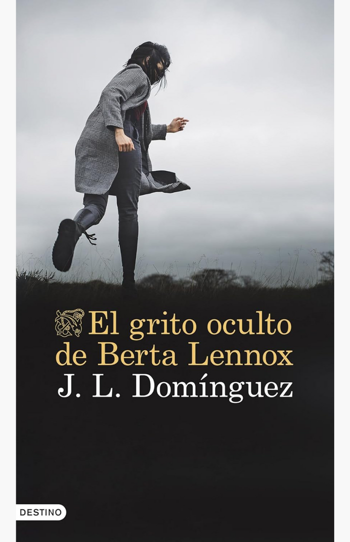 El grito oculto de Berta Lennox - Domínguez, J.L.