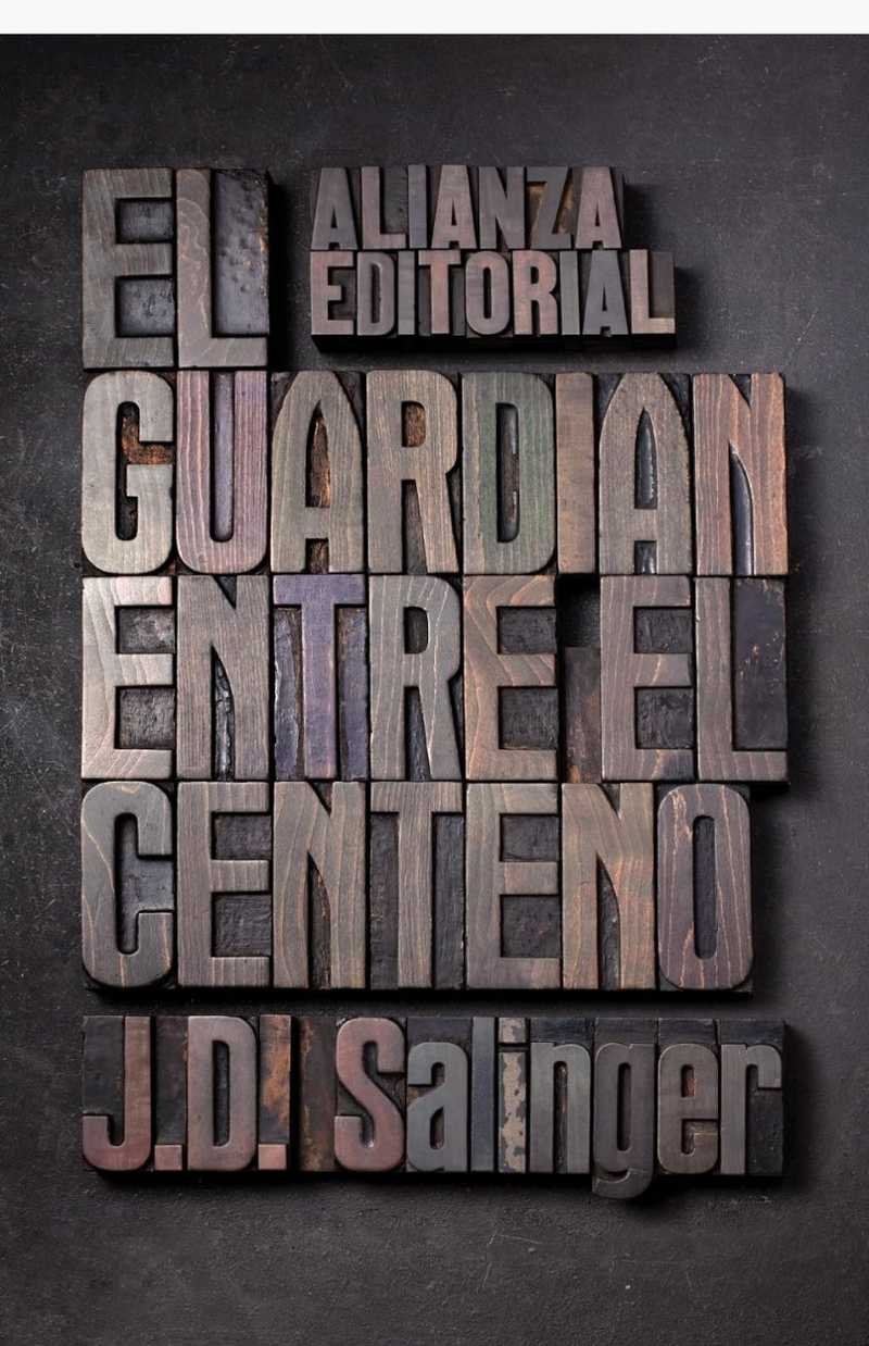 El guardián entre el centeno - SALINGER, J.D.