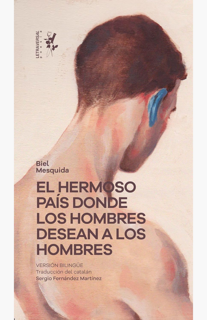 El hermoso país donde los hombres desean a los hombres - Mesquida, Biel