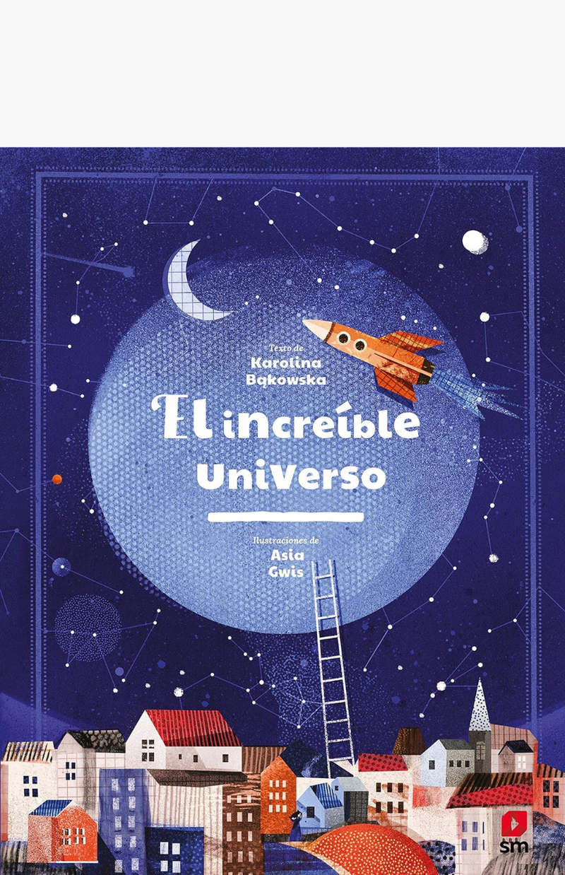 El increíble universo - BAKOWSKA, KAROLINA