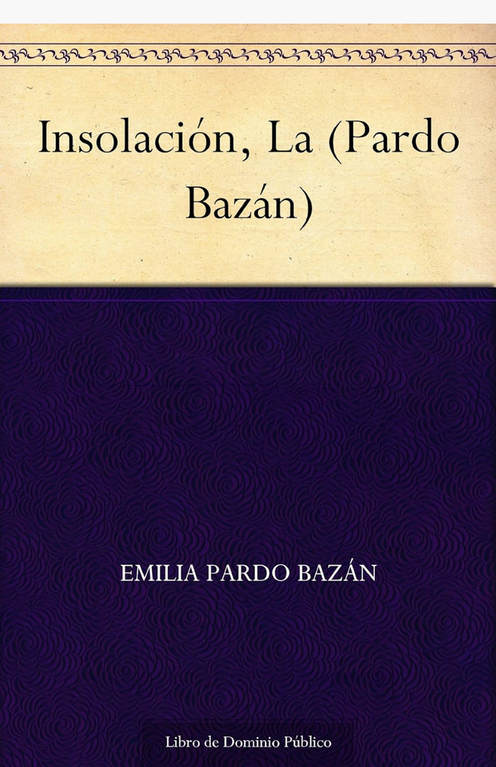 La insolación - PARDO BAZÁN, EMILIA