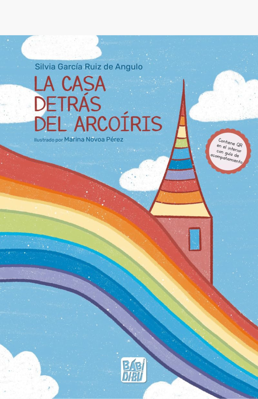 La casa detrás del arcoíris - GARCÍA RUIZ DE ANGULO, SILVIA