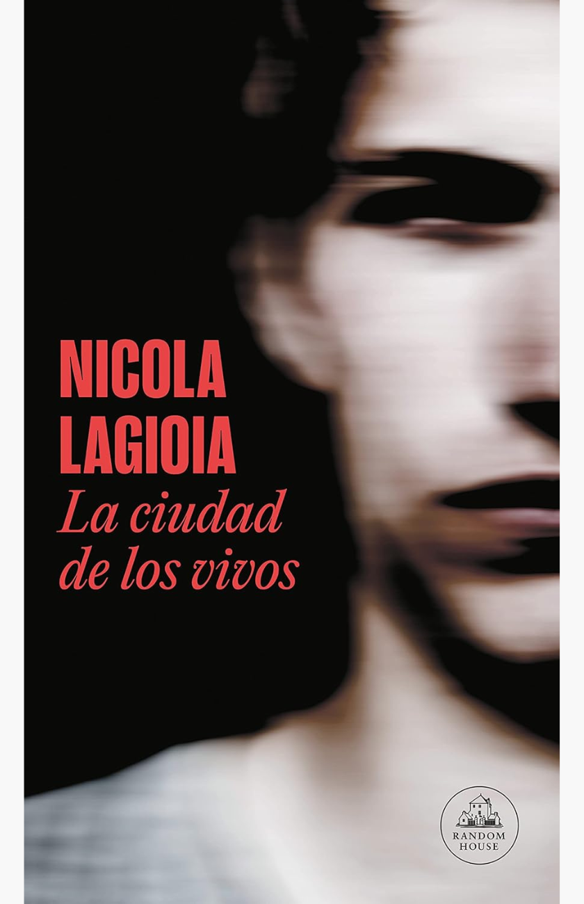 La ciudad de los vivos - LAGIOIA, NICOLA