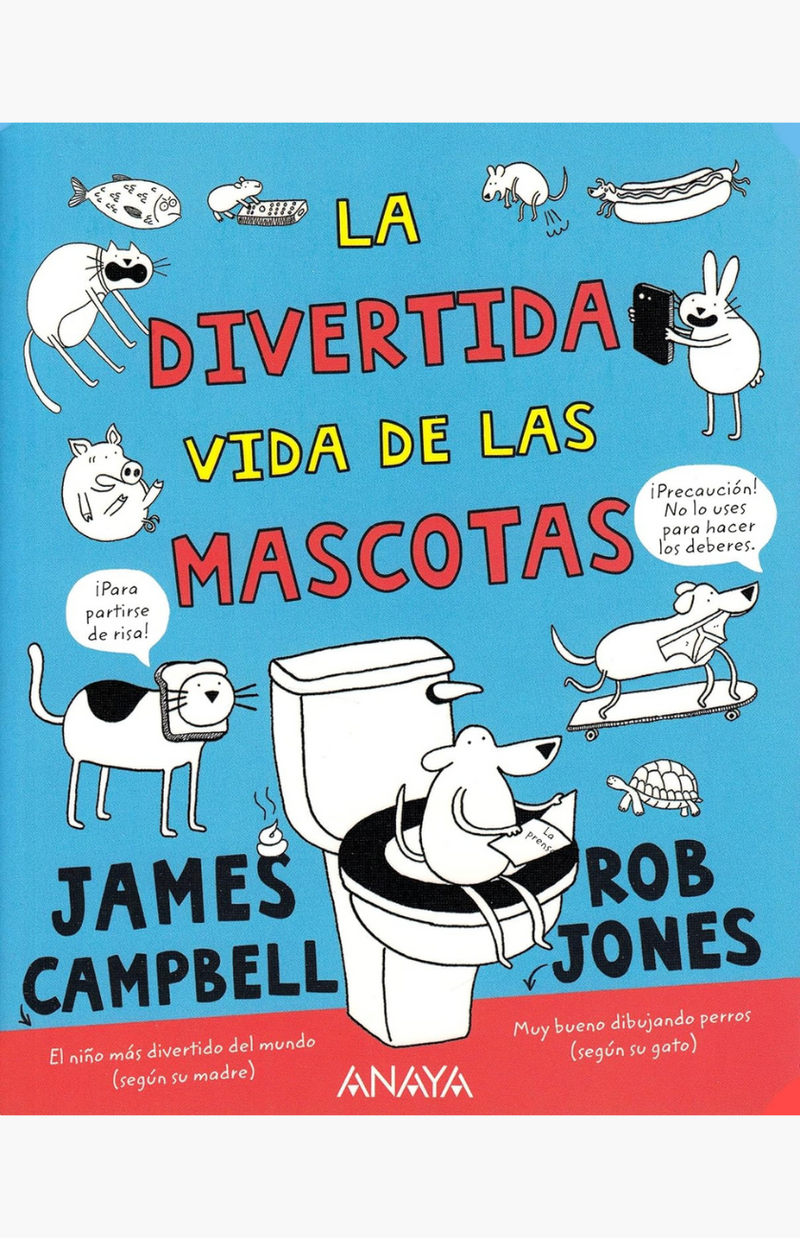 La divertida vida de las mascotas - CAMPBELL, JAMES - JONES, ROB