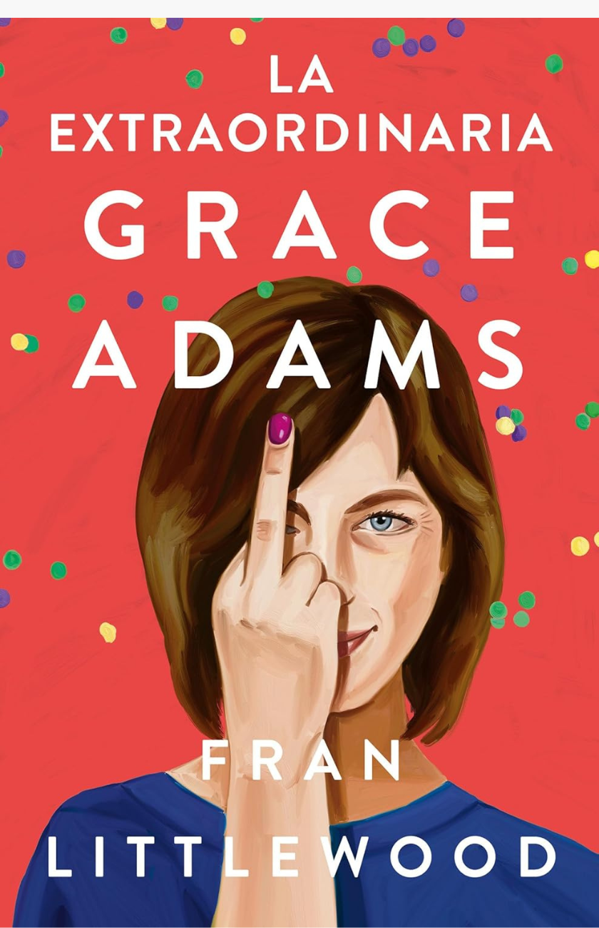 La extraordinaria Grace Adams - LITTLEWOOD, FRAN