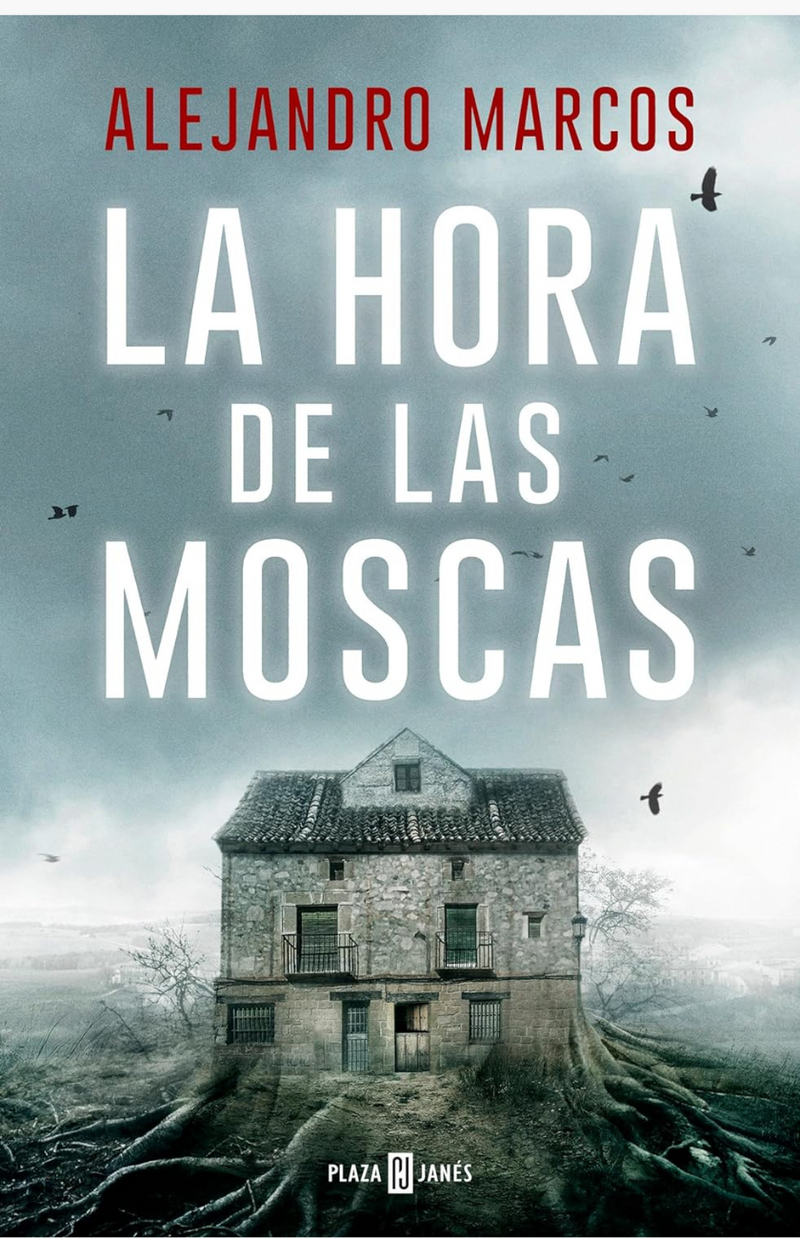 La hora de las moscas - MARCOS, ALEJANDRO