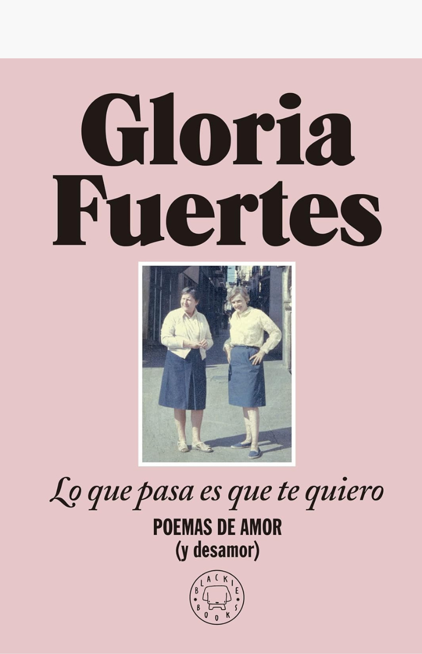 Lo que pasa es que te quiero - FUERTES, GLORIA