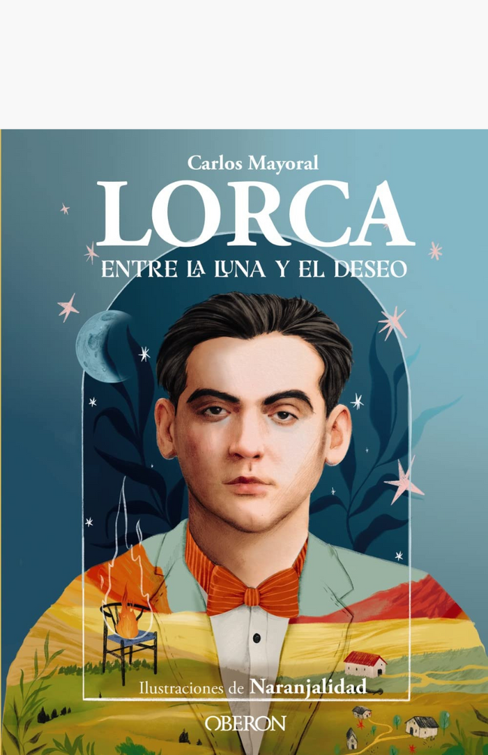 Lorca entre la luna y el deseo - GARCÍA LORCA, FEDERICO