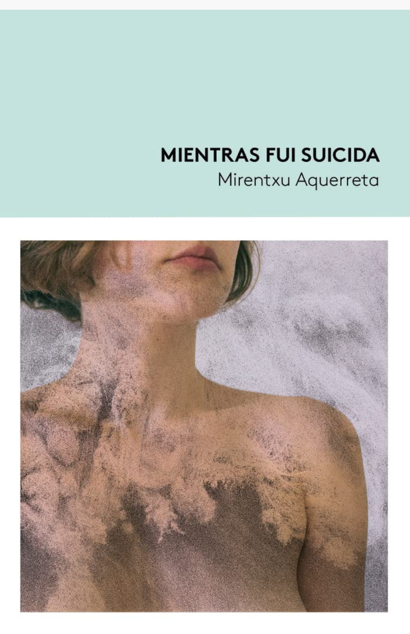 Mientras fui suicida - AQUERRETA, MIRENTXU