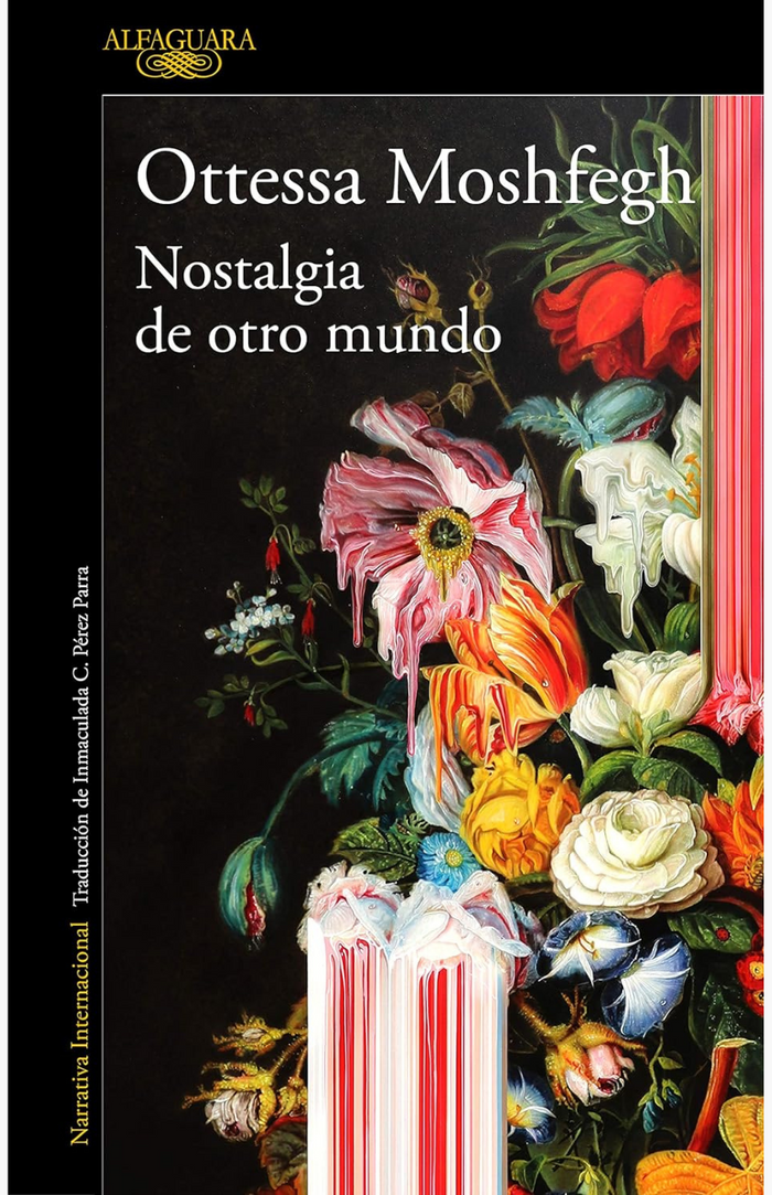 Nostalgia de otro mundo - MOSHFEGH, OTTESSA