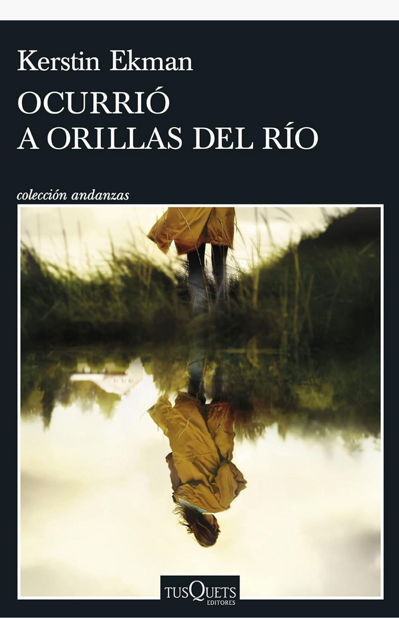 Ocurrió a orillas del río - EKMAN, KERSTIN