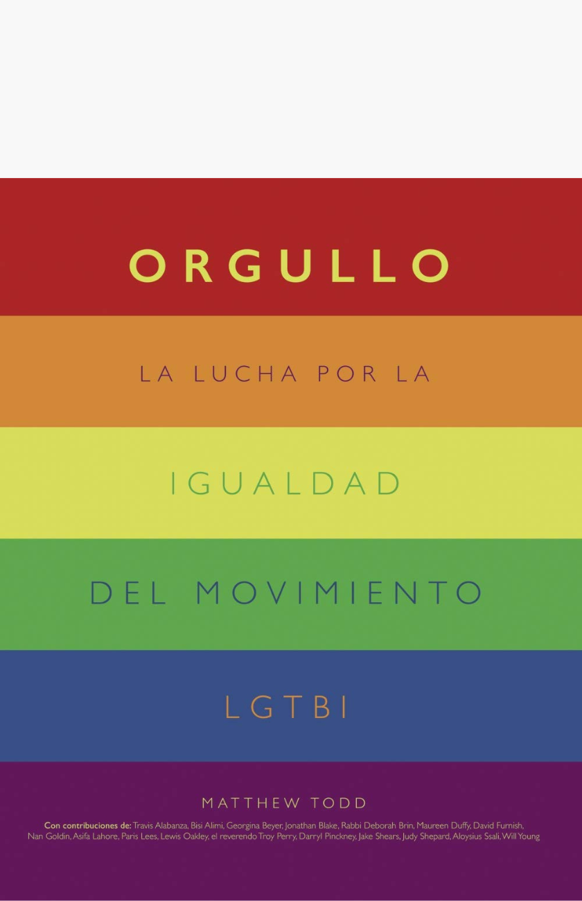 Orgullo. La lucha por la igualdad - TODD, MATHEW