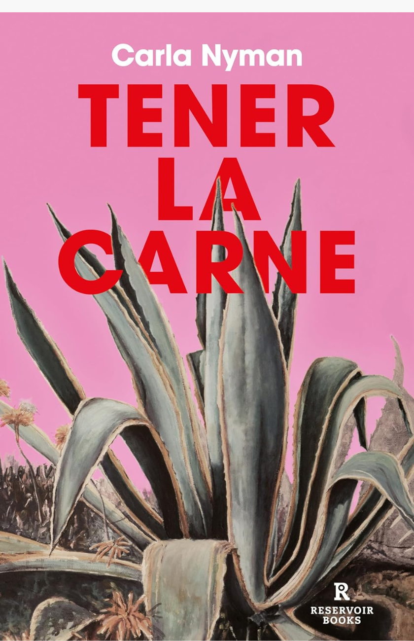 Tener la carne - NYMAN, CARLA