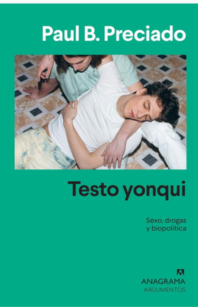 Testo yonqui - PRECIADO, PAUL B