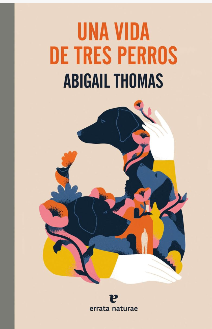 Una vida de tres perros - THOMAS, ABIGAIL