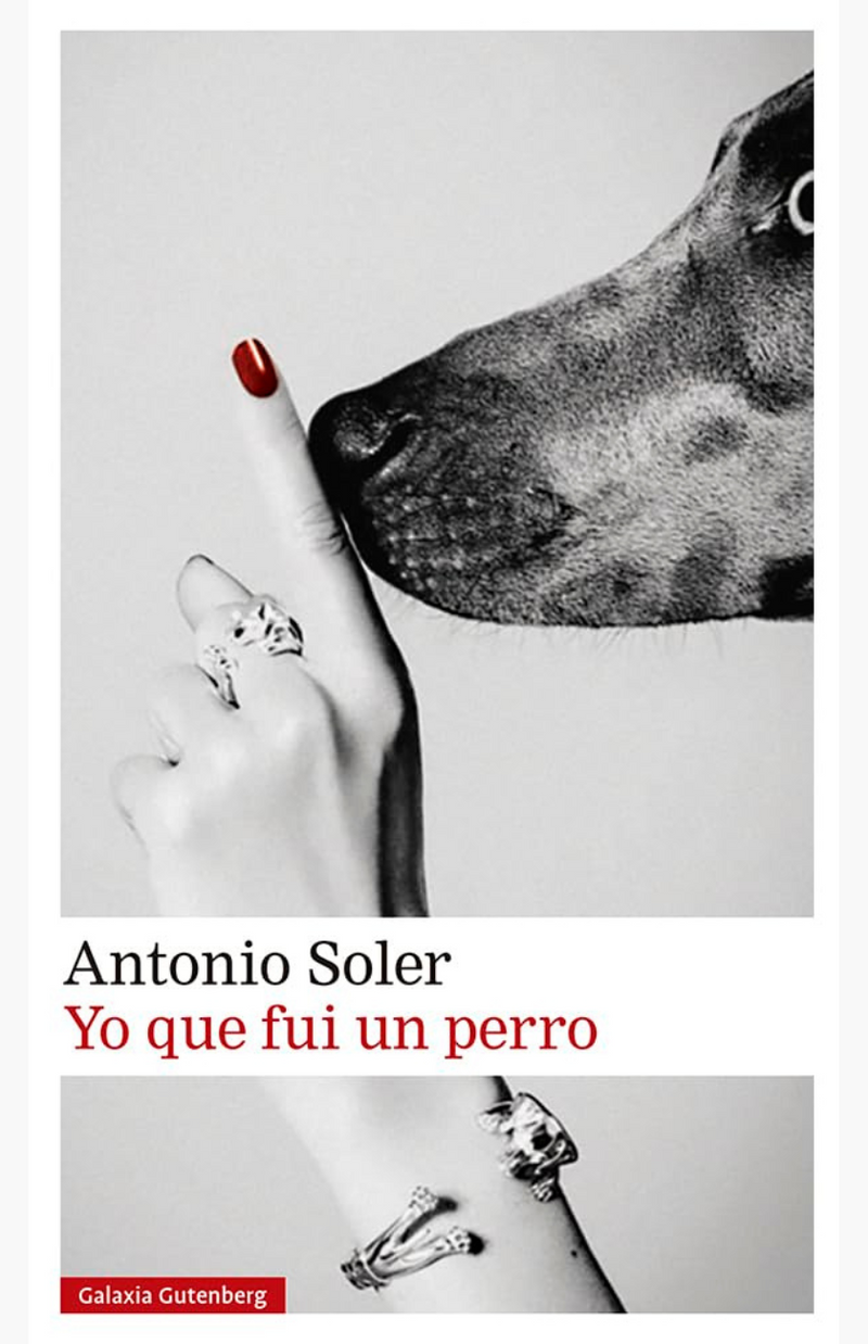 Yo que fui un perro - SOLER, ANTONIO